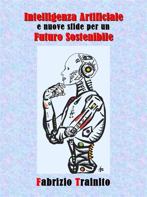 cover image of Intelligenza Artificiale e nuove sfide per un futuro sostenibile